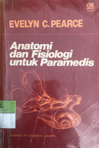 Image of Anatomi dan Fisiologi untuk Paramedis