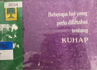 Image of Beberapa Hal Yang Perlu Diketahui Tentang KUHAP