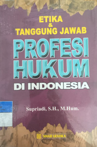 Image of Etika & Tanggung Jawab Profesi Hukum Di Indonesia