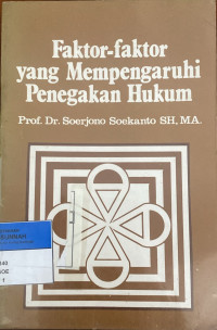 Image of Faktor-Faktor Yang Mempengaruhi Penegakan Hukum