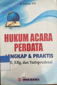 Image of Hukum Acara Perdata Lengkap & Praktis (HIR, RBg, dan Yurisprudensi)