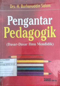 Image of Pengantar Pedagogik: Dasar-dasar ilmu mendidik