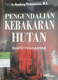 Image of Pengendalian Kebakaran Hutan: Suatu pengantar