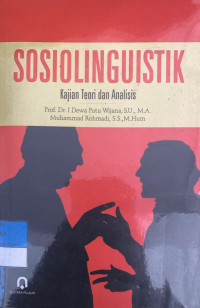 Image of Sosiolinguistik: Kajian teori dan analisis