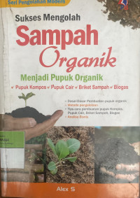 Image of Sukses Mengolah Sampah Organik Menjadi Pupuk Organik